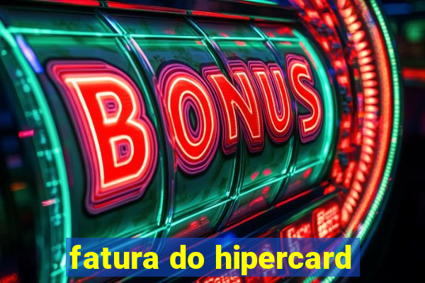 fatura do hipercard